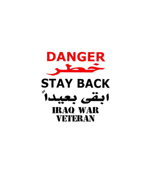 Danger Stay Back Iraq Veteran Sign