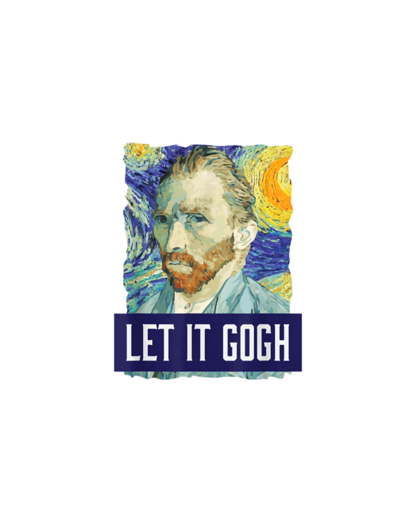 Funny Let It Gogh Vincent Van Gogh Artist T-Shirt