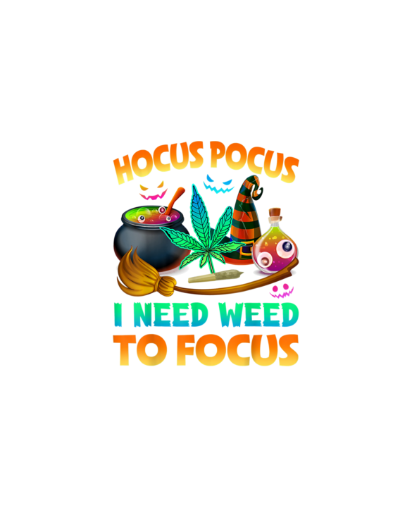 Hocus Pocus I Need Weed To Focus Funny Halloween Costume T-Shirt