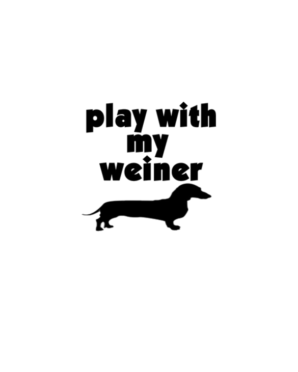 PLAY WITh MY WEINER