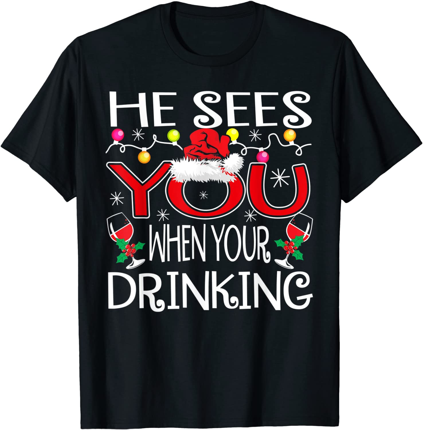 Christmas Pajama He Sees You When Your Drinking Wine Women T-Shirt