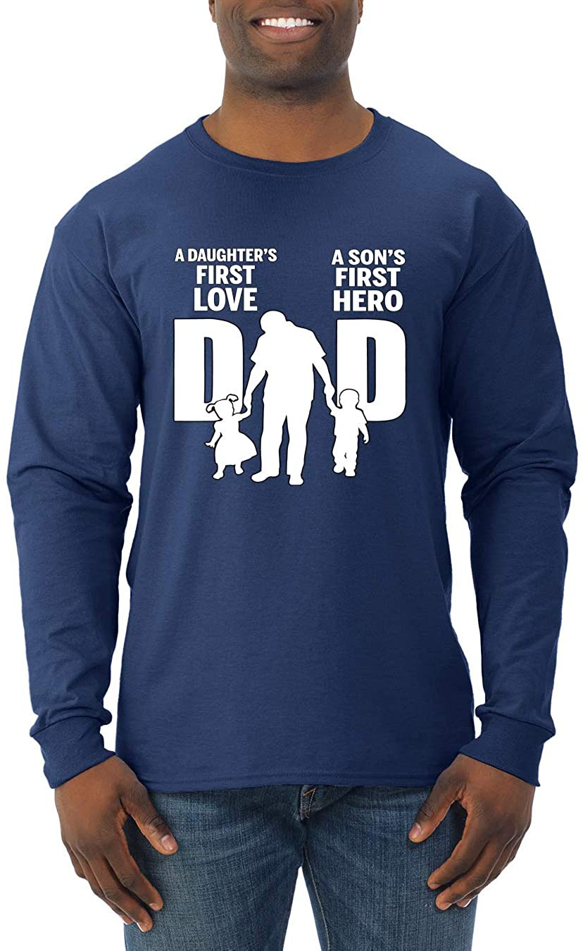 Dad Daughters First Love Sons First Hero T-Shirt