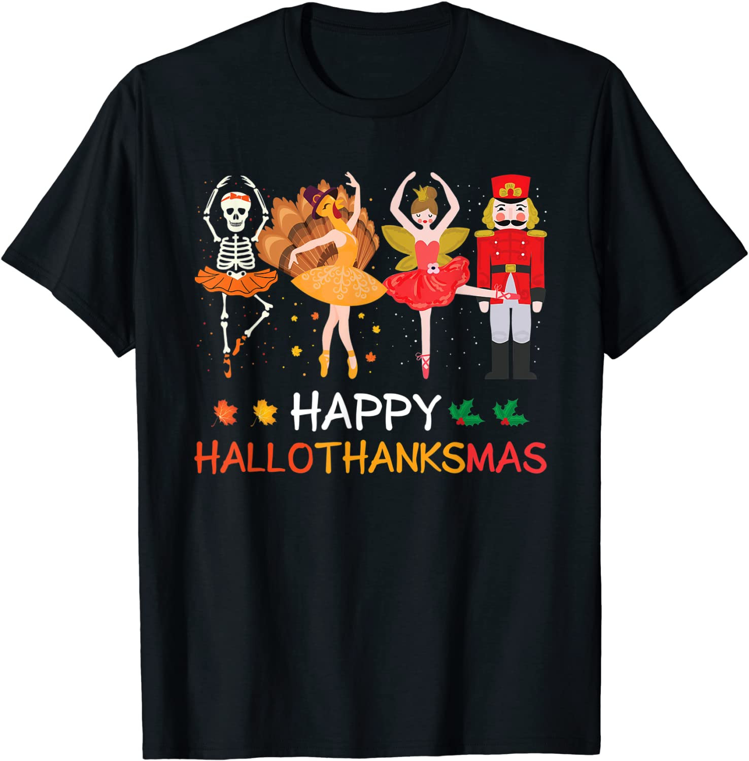 Happy HalloThanksMas Ballet Skeleton Dancing Halloween T-Shirt