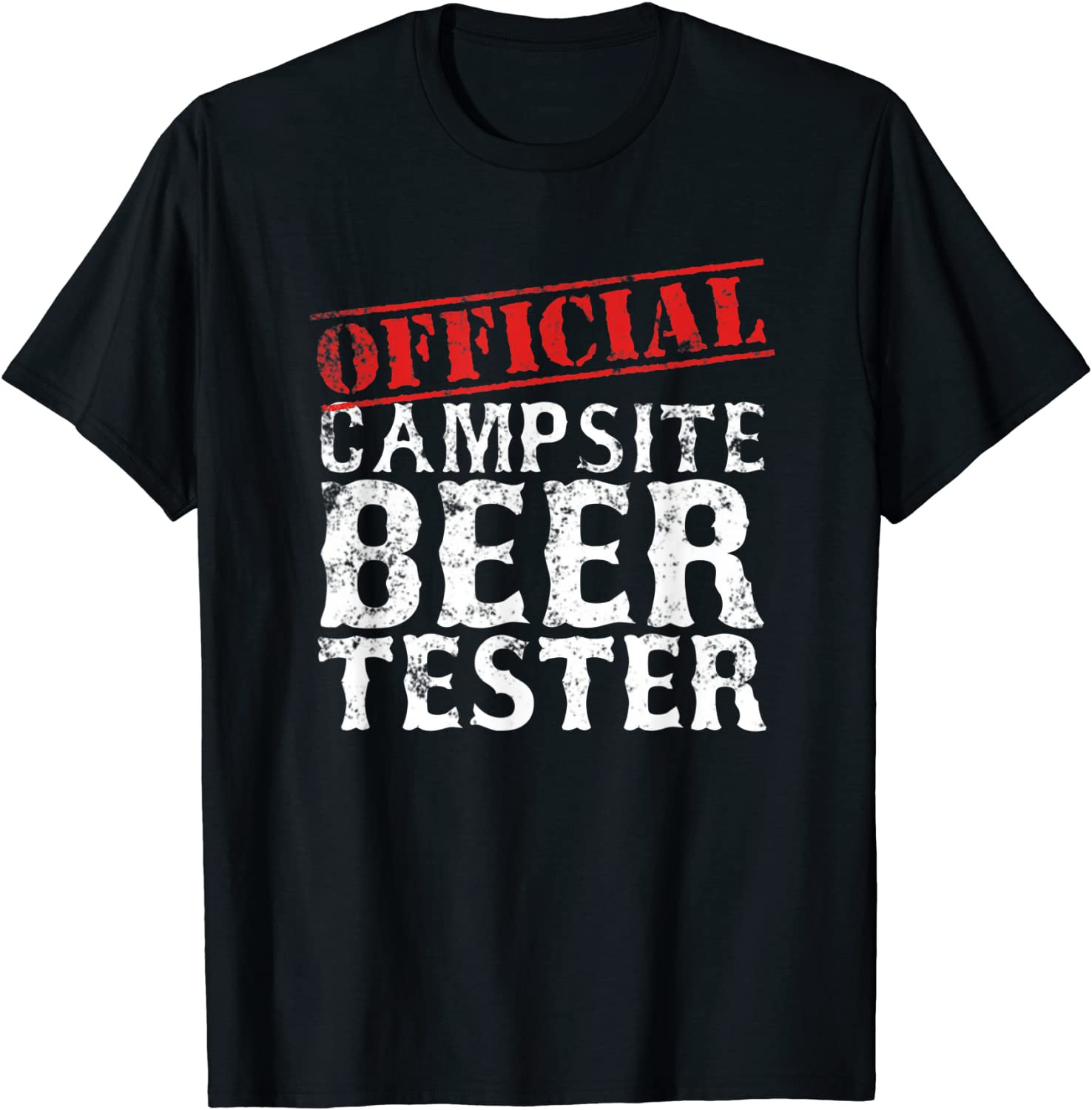 Official Campsite Beer Tester  T-Shirt