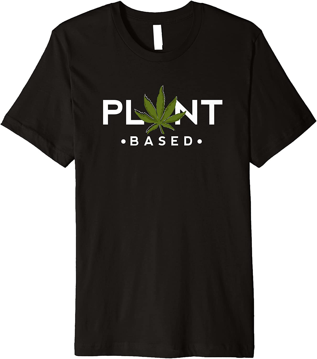 Plant Based Marijuana Leaf Weed Joint Pot Smoker Vegan Gift T-Shirt