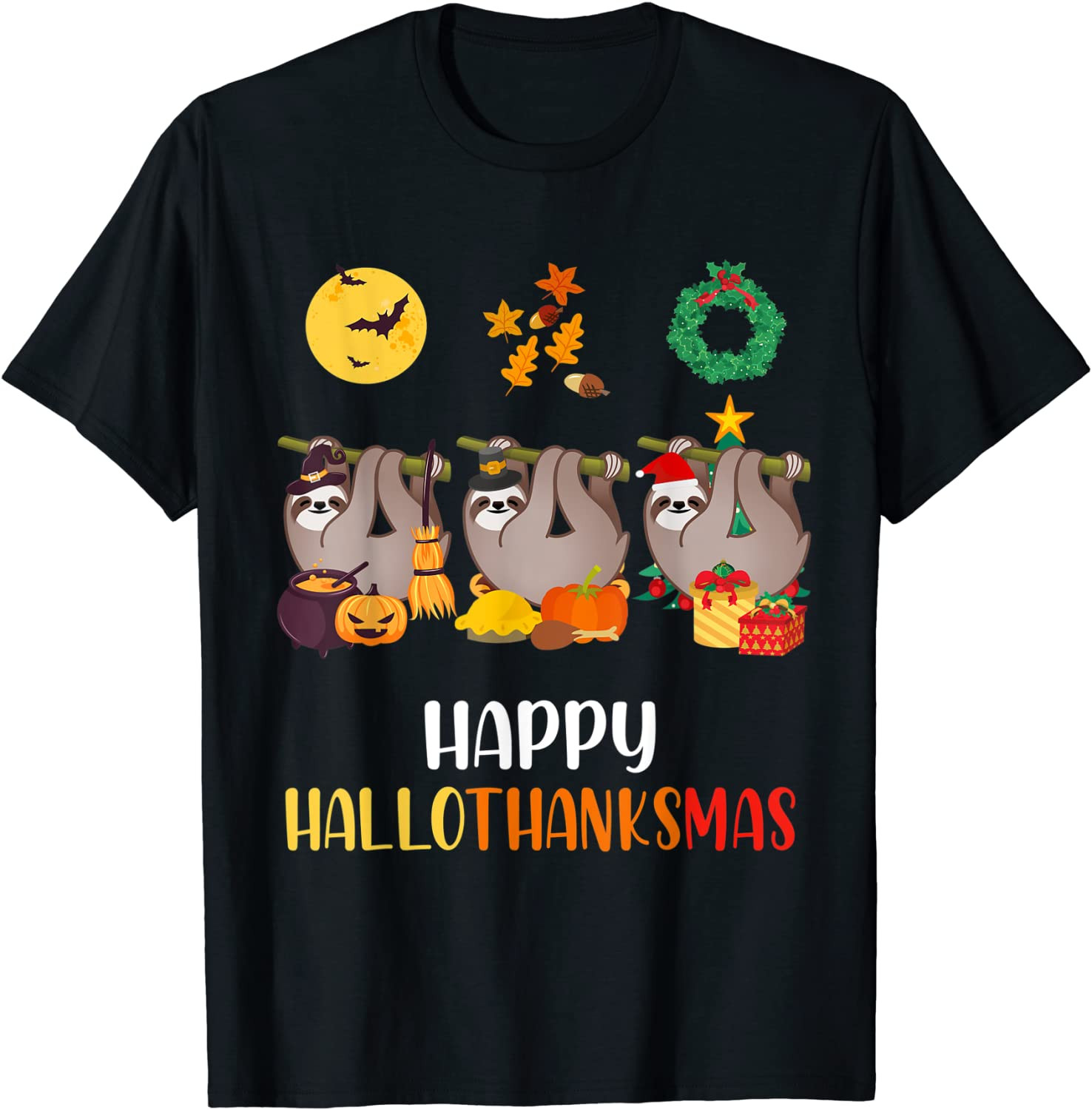 Sloth Halloween Christmas Happy Hallothanksmas Sloth T-Shirt