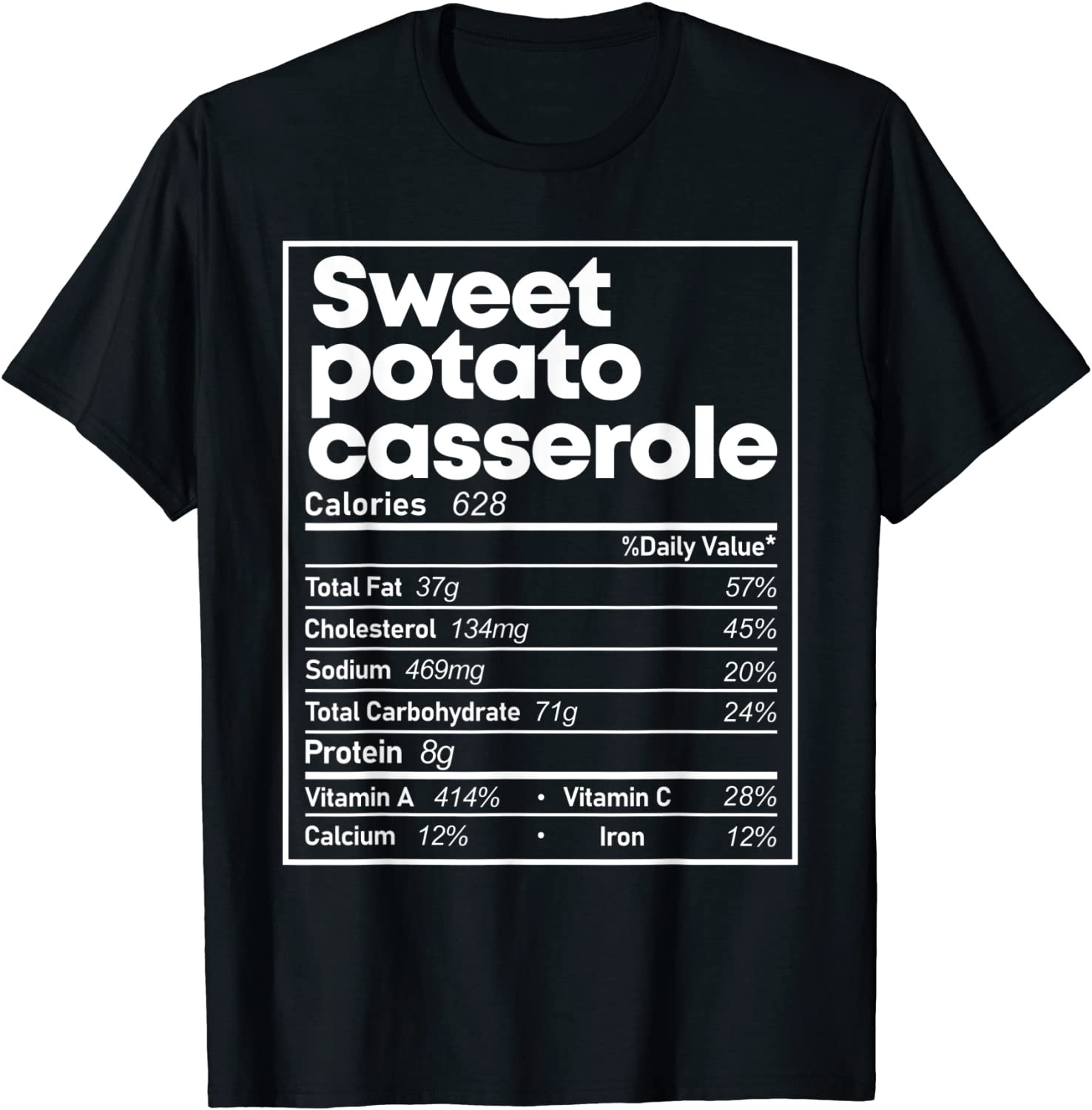 Sweet Potato Casserole Nutrition Facts Thanksgiving Food T-Shirt