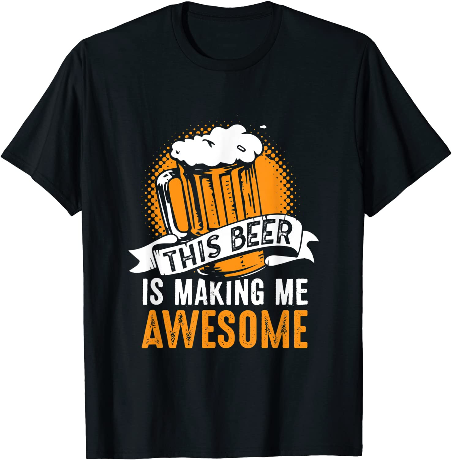 This Beer Is Making Me Awesome Drinking And Party T-Shirt