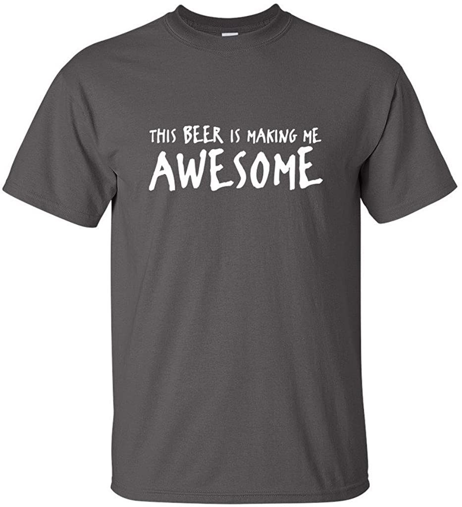 This Beer Is Making Me Awesome Drinking T-Shirt