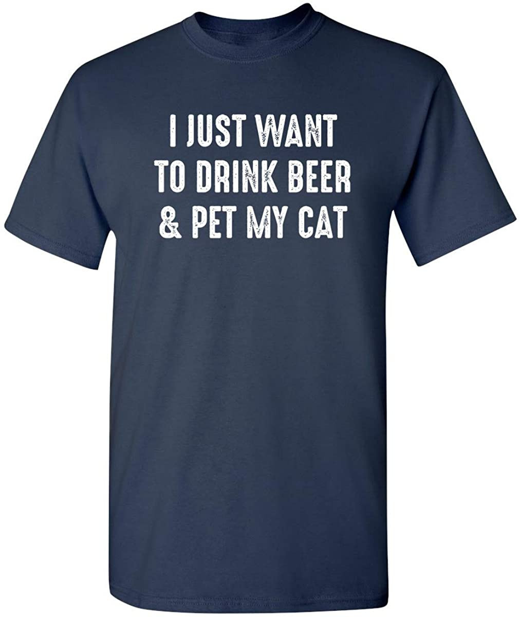 Want To Drink Beer & Pet My Cat T-Shirt