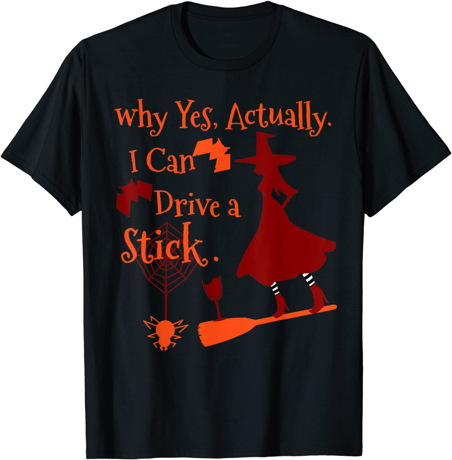 Why Yes Actually I Can Drive A Stick Fun Halloween Witch Pun T-Shirt