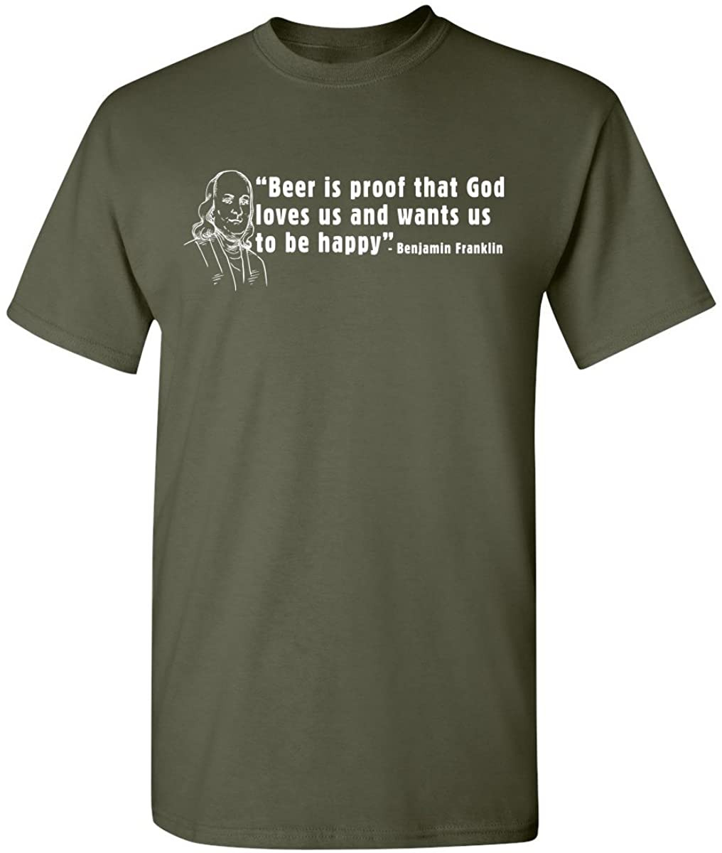 Beer Is Proof That God Loves Us T-Shirt