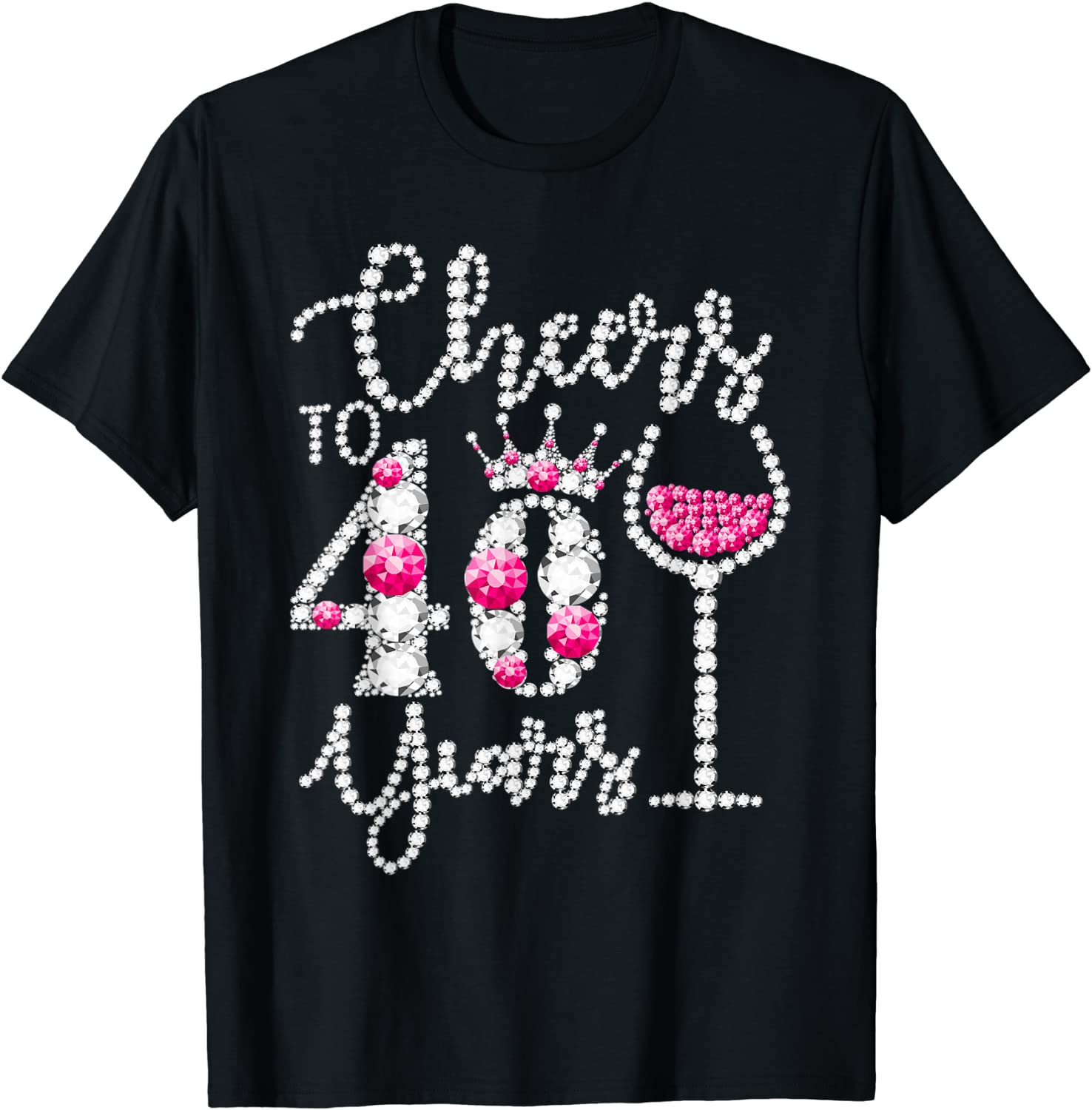 Cheers To 40 Years Old Happy 40th Birthday Queen Drink Wine T-Shirt