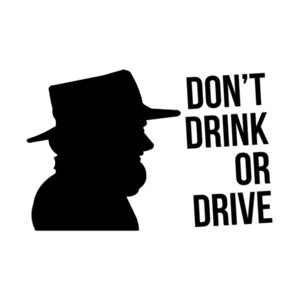 Don't Drink OR Drive Amish
