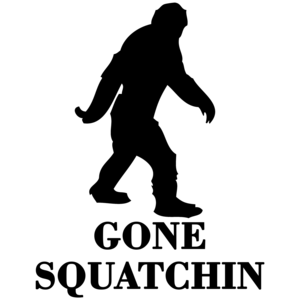 Gone Squatching, Finding Bigfoot, Squatch. Funny