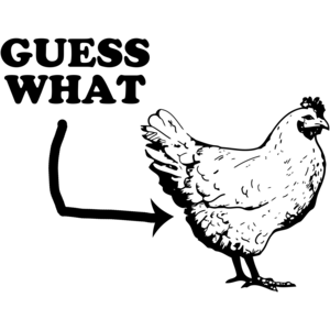 Guess What? Chicken Butt Funny