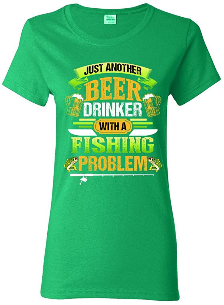 Ladies Beer Drinker With A Fishing Problem Fish Animal T-Shirt