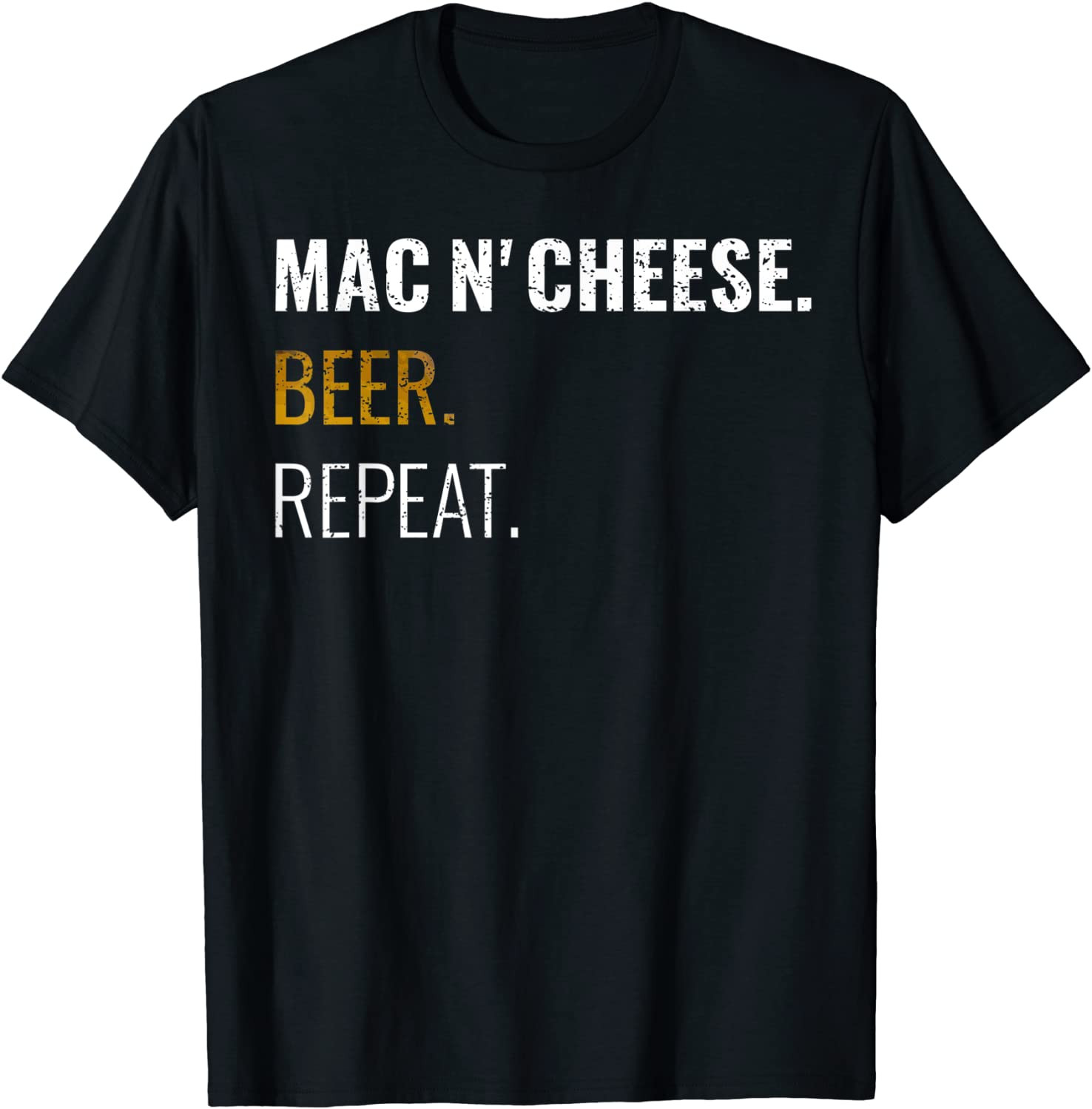 Mac And Cheese Beer Repeat  T-Shirt