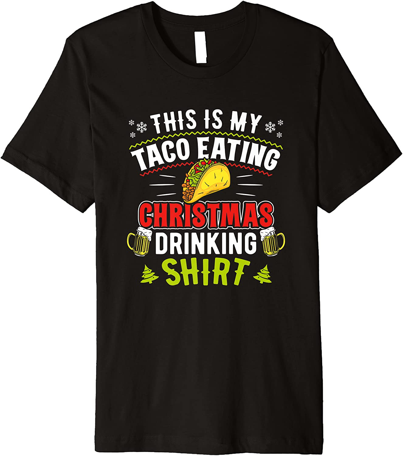 Mexican Food Beer This Is My Taco Eating Christmas Drinking T-Shirt