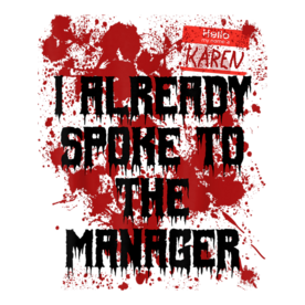 Hello My Name Is Karen Bloody Funny Halloween Costume T-Shirt