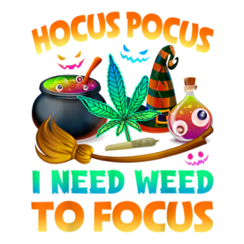 Hocus Pocus I Need Weed To Focus Funny Halloween Costume T-Shirt