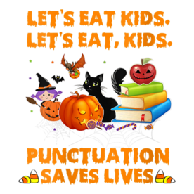 Womens Let's Eat Kids Punctuation Saves Lives : Funny Halloween V-Neck T-Shirt