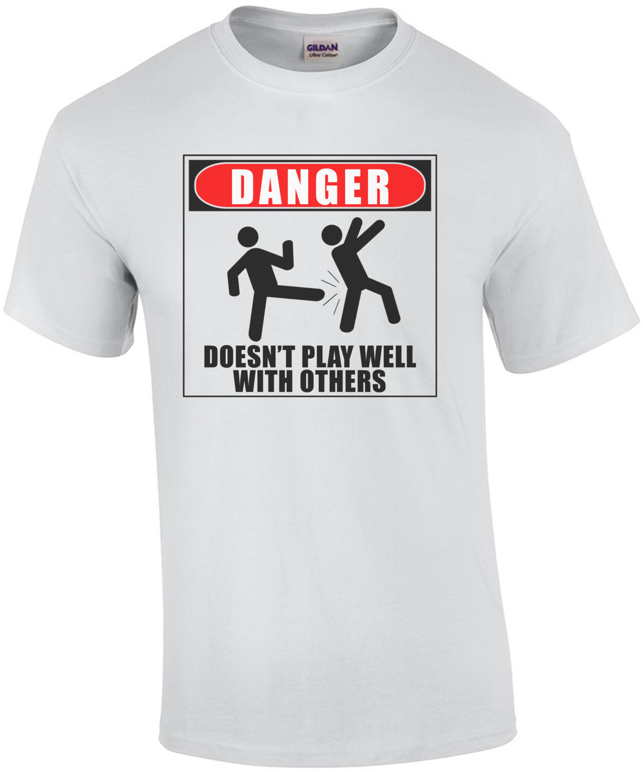 Danger Doesn't Play Well With Others T-Shirt